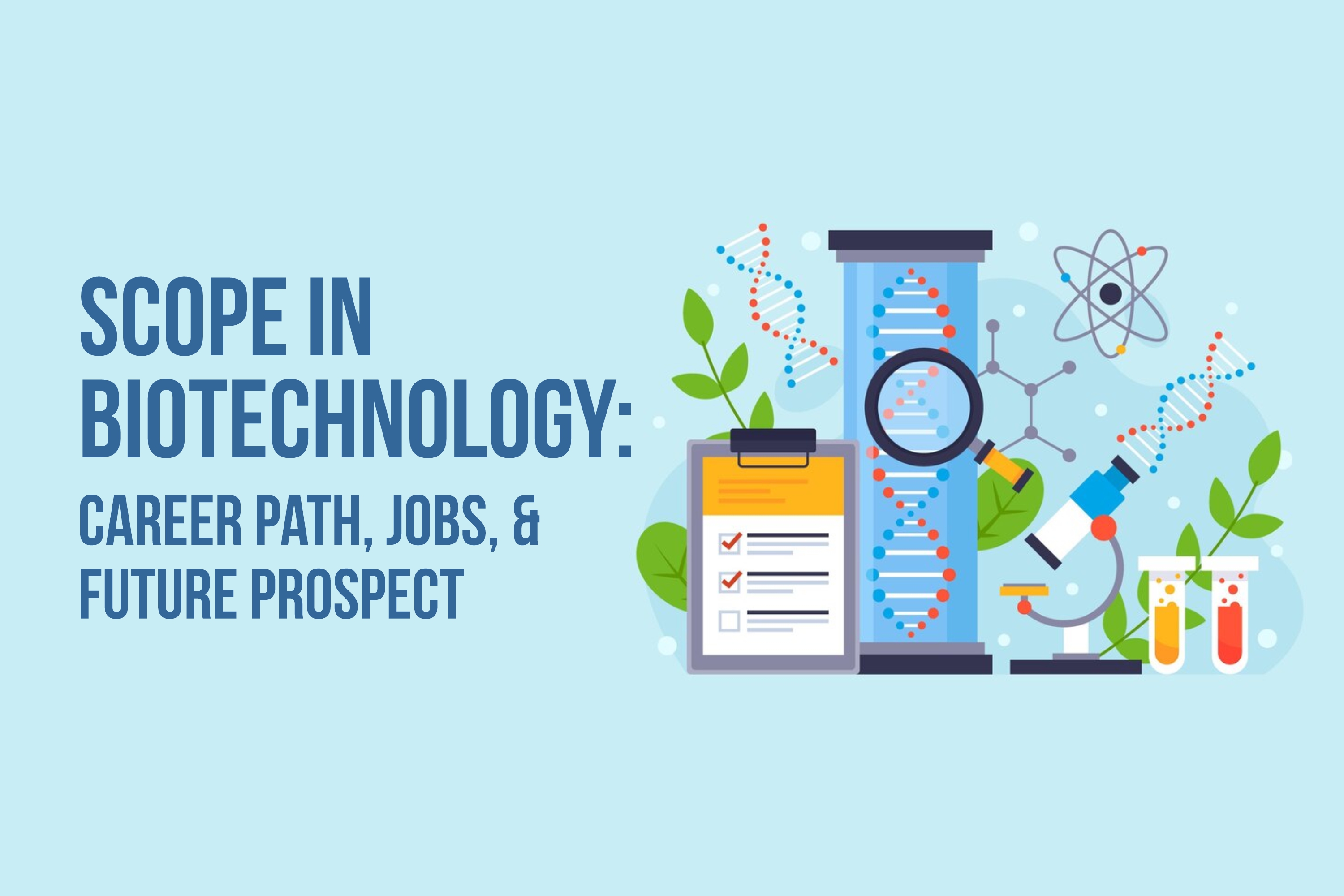 Scope in Biotechnology: Career Path, Jobs, & Future Prospect