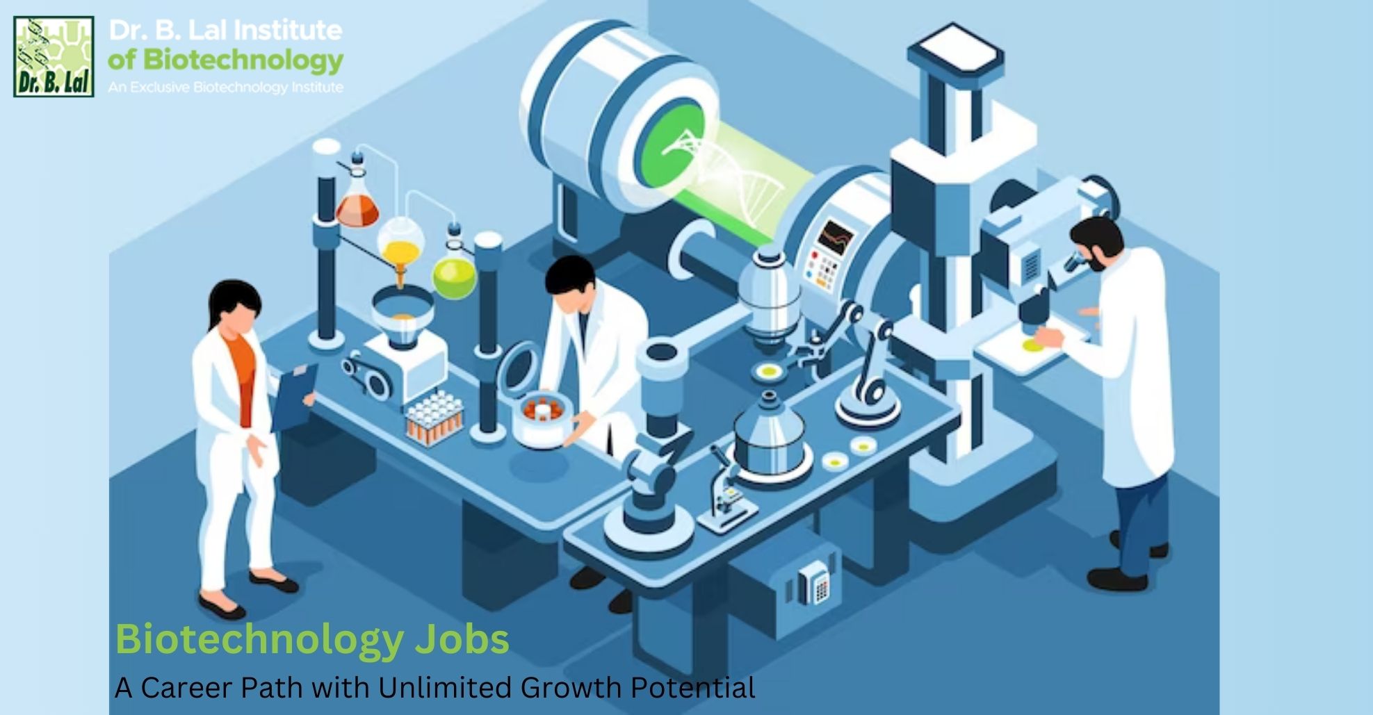 Biotechnology Jobs: A Career Path with Unlimited Growth Potential