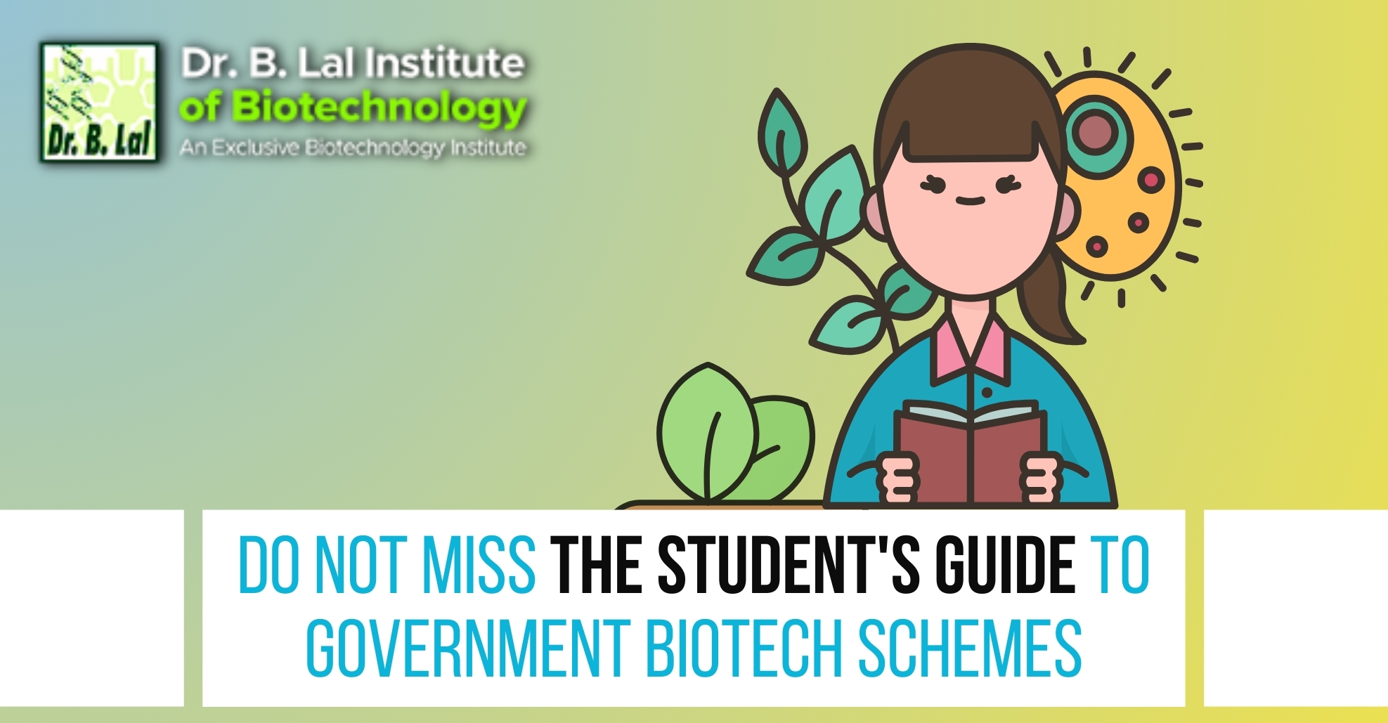 Do Not Miss The Student's Guide to Government Biotech Schemes