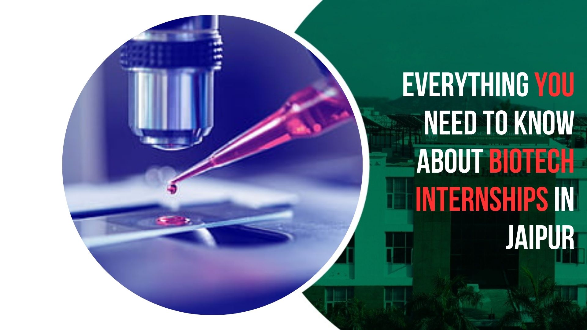 Everything you need to know about Biotech Internships in Jaipur