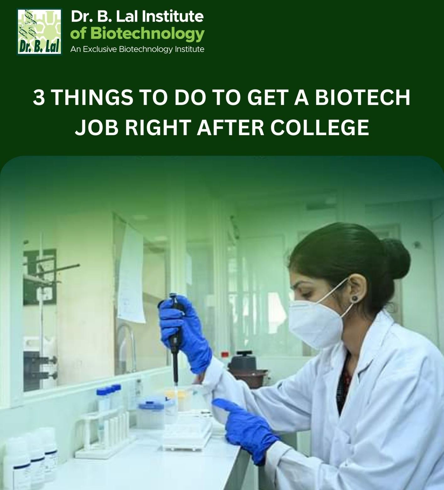 3 Things to do to get a Biotech Job right after college
