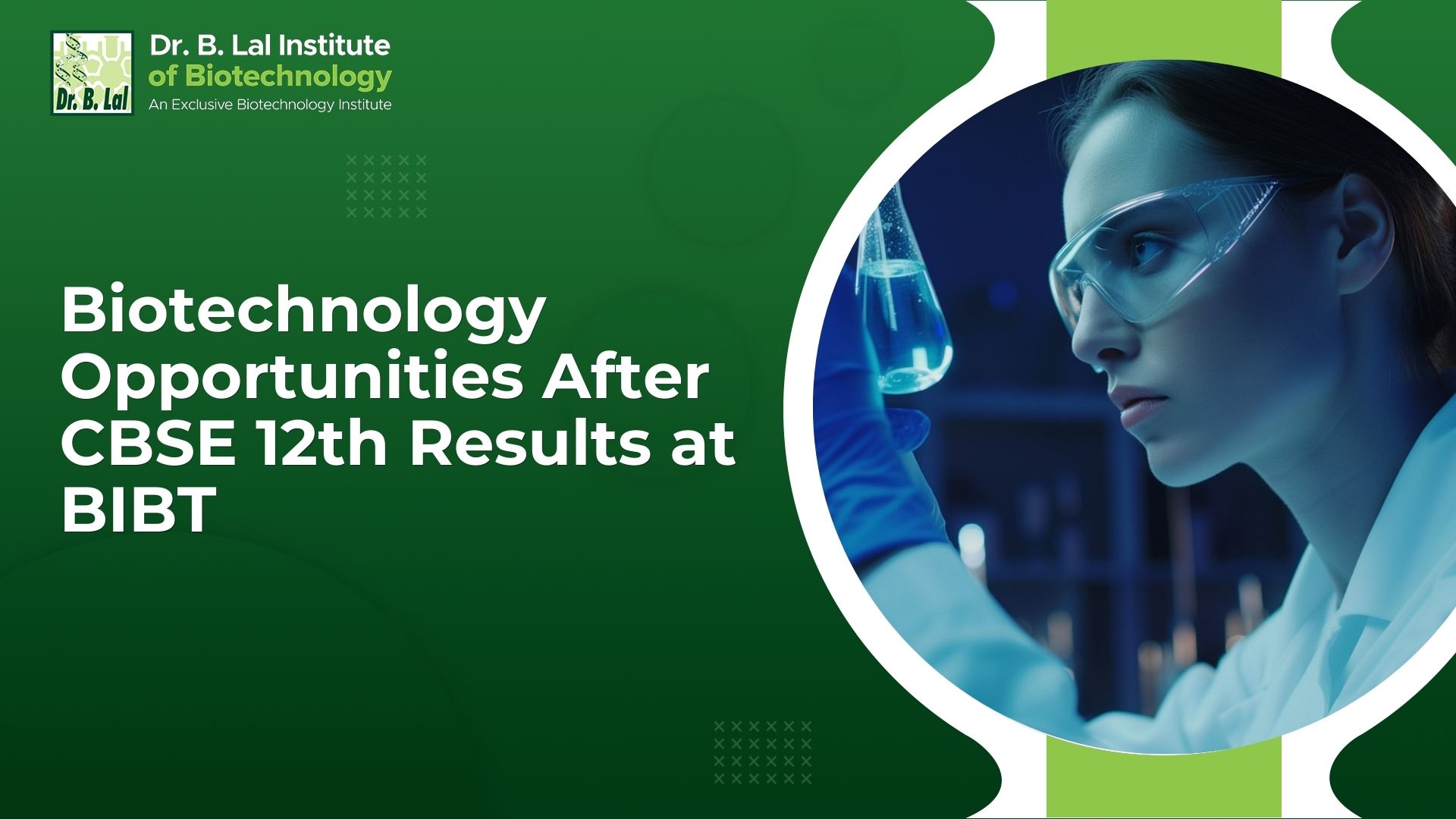 Biotechnology Opportunities After CBSE 12th Results at BIBT