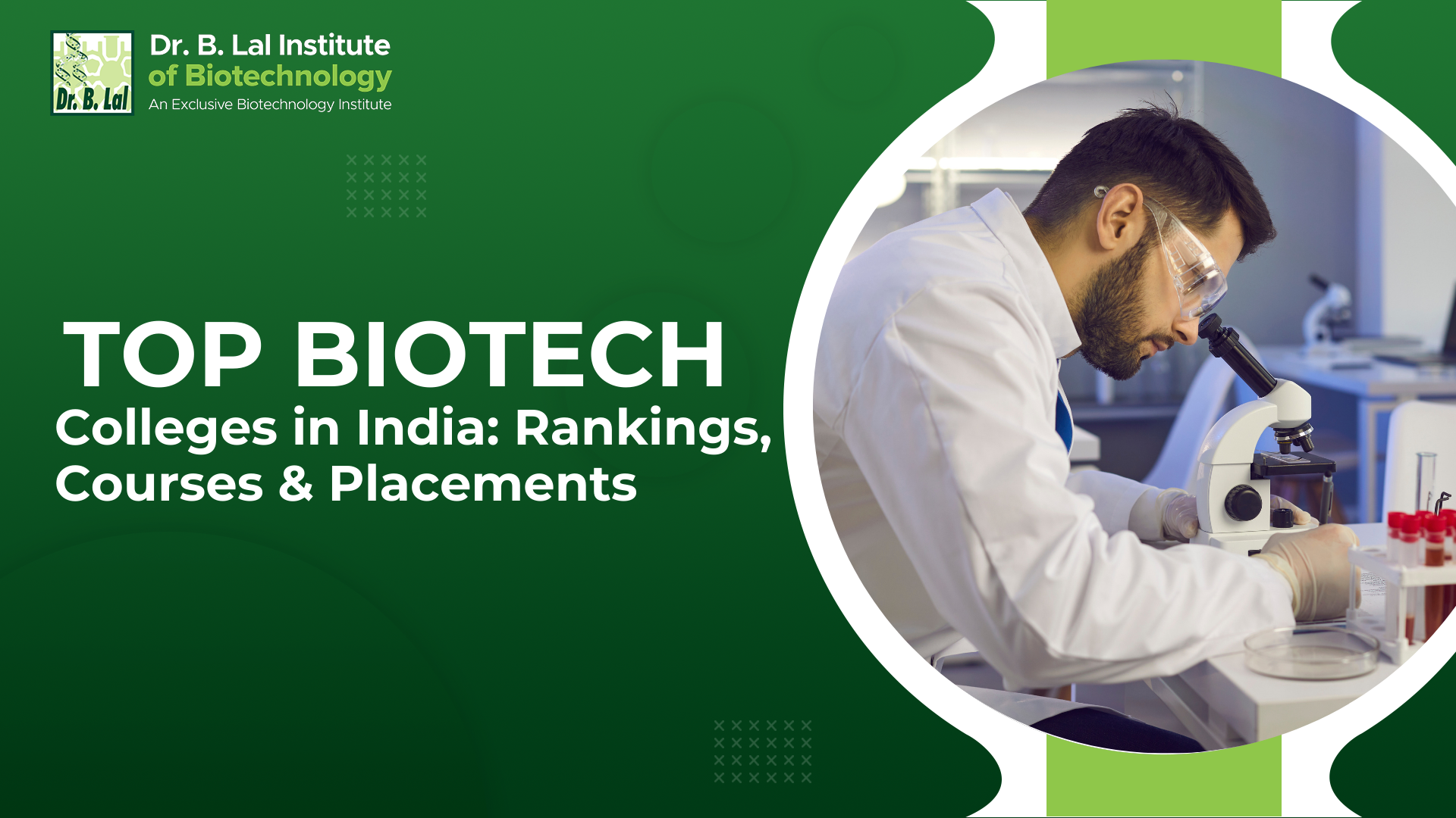 Top Biotech College in India: Rankings, Courses & Placements