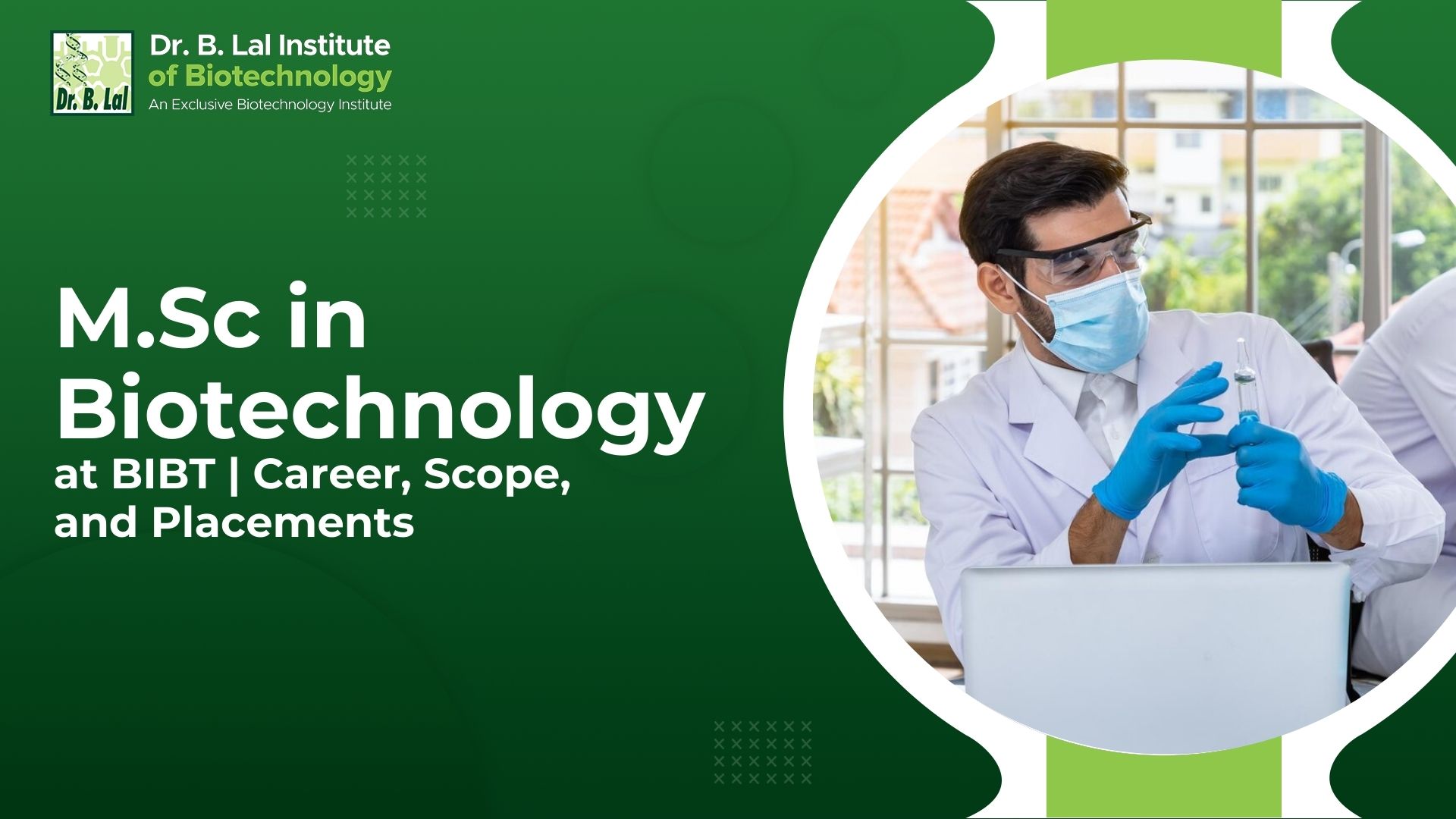 M.Sc in Biotechnology at BIBT | Career, Scope, and Placements