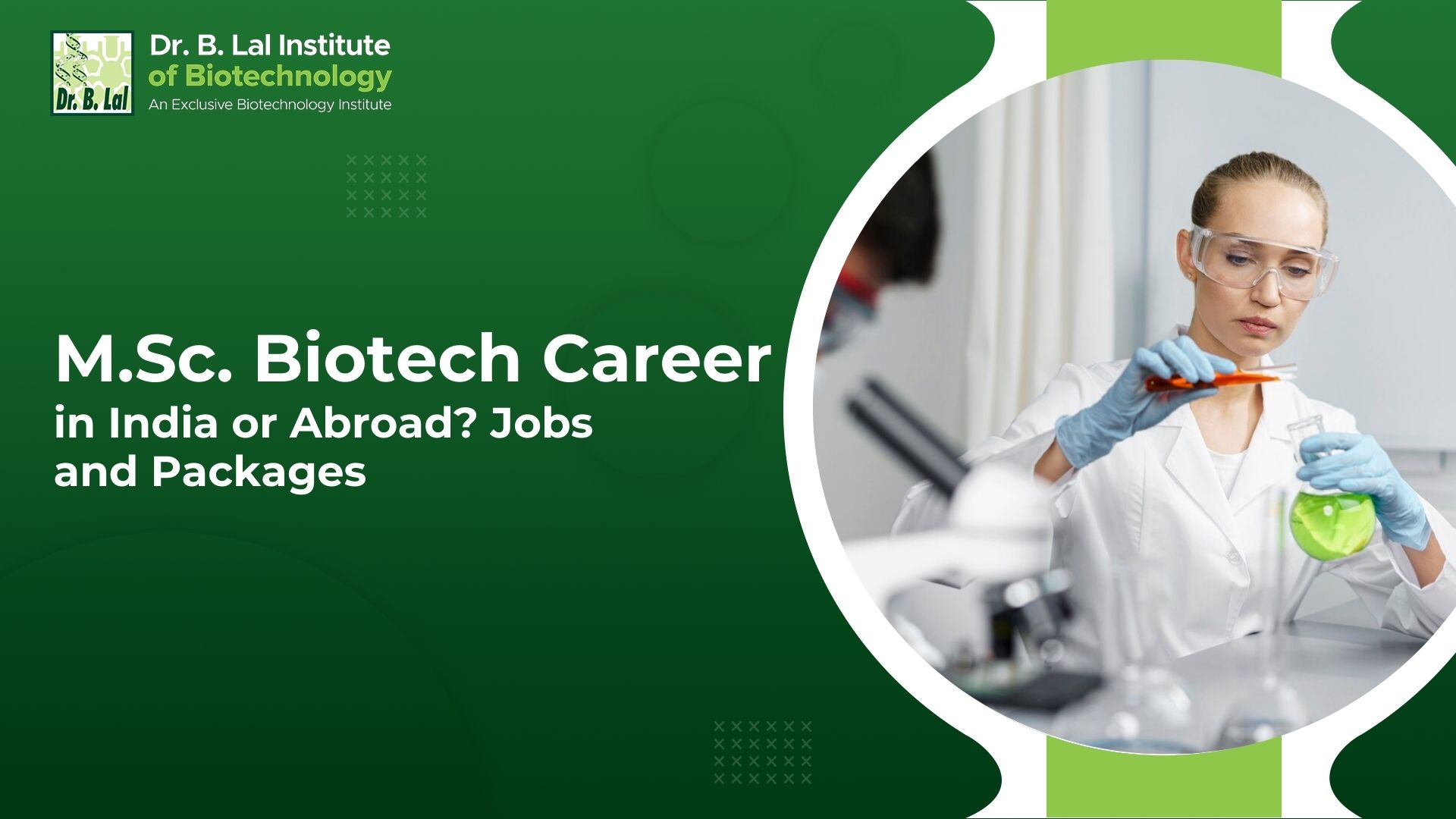 M.Sc. Biotech Career in India or Abroad? Jobs and Packages