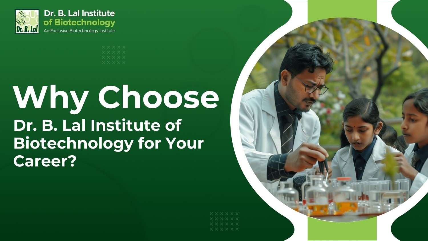 Why Choose Dr. B. Lal Institute of Biotechnology for Your Career?