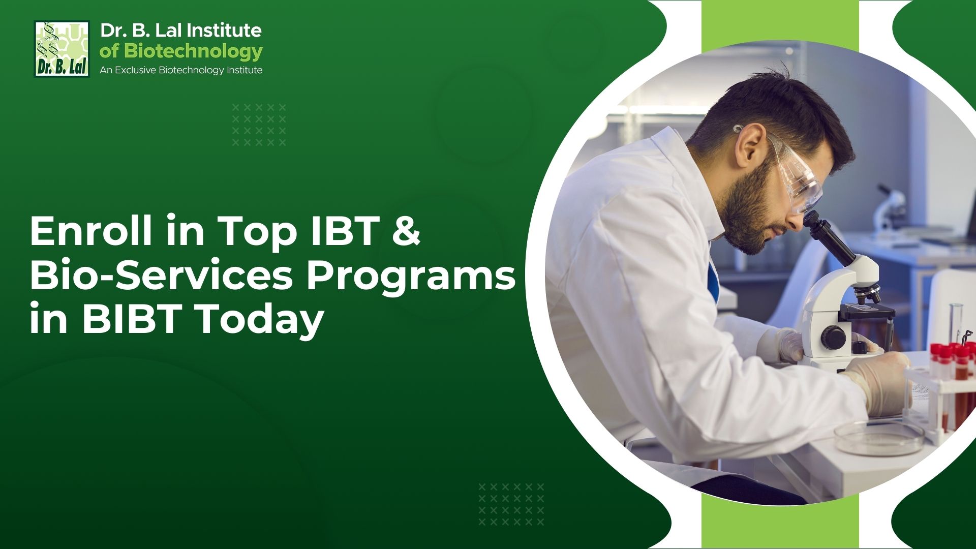 Enroll in Top IBT & Bio-Services Programs in BIBT Today