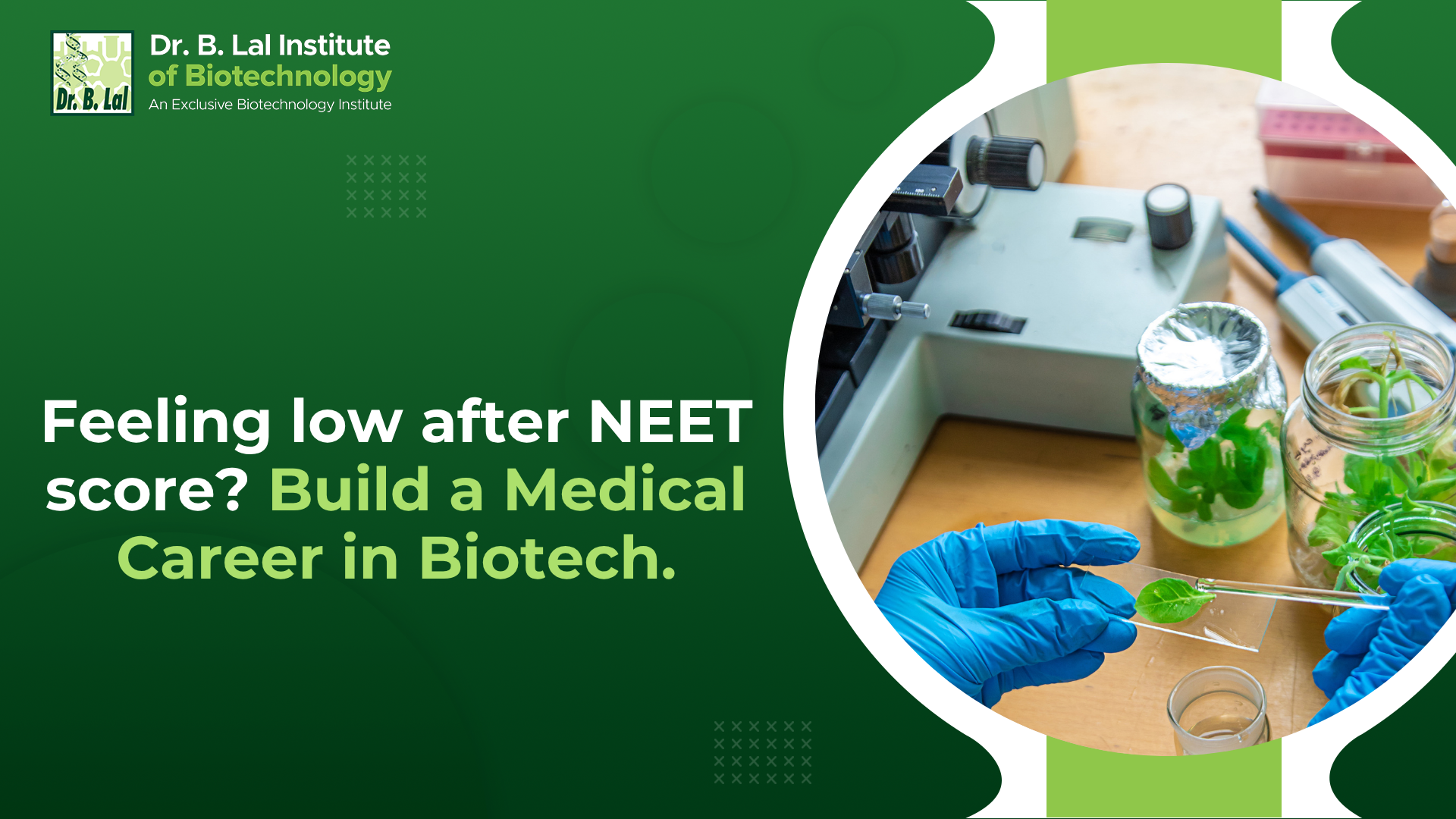 Feeling low after NEET score? Build a Medical Career in Biotech.