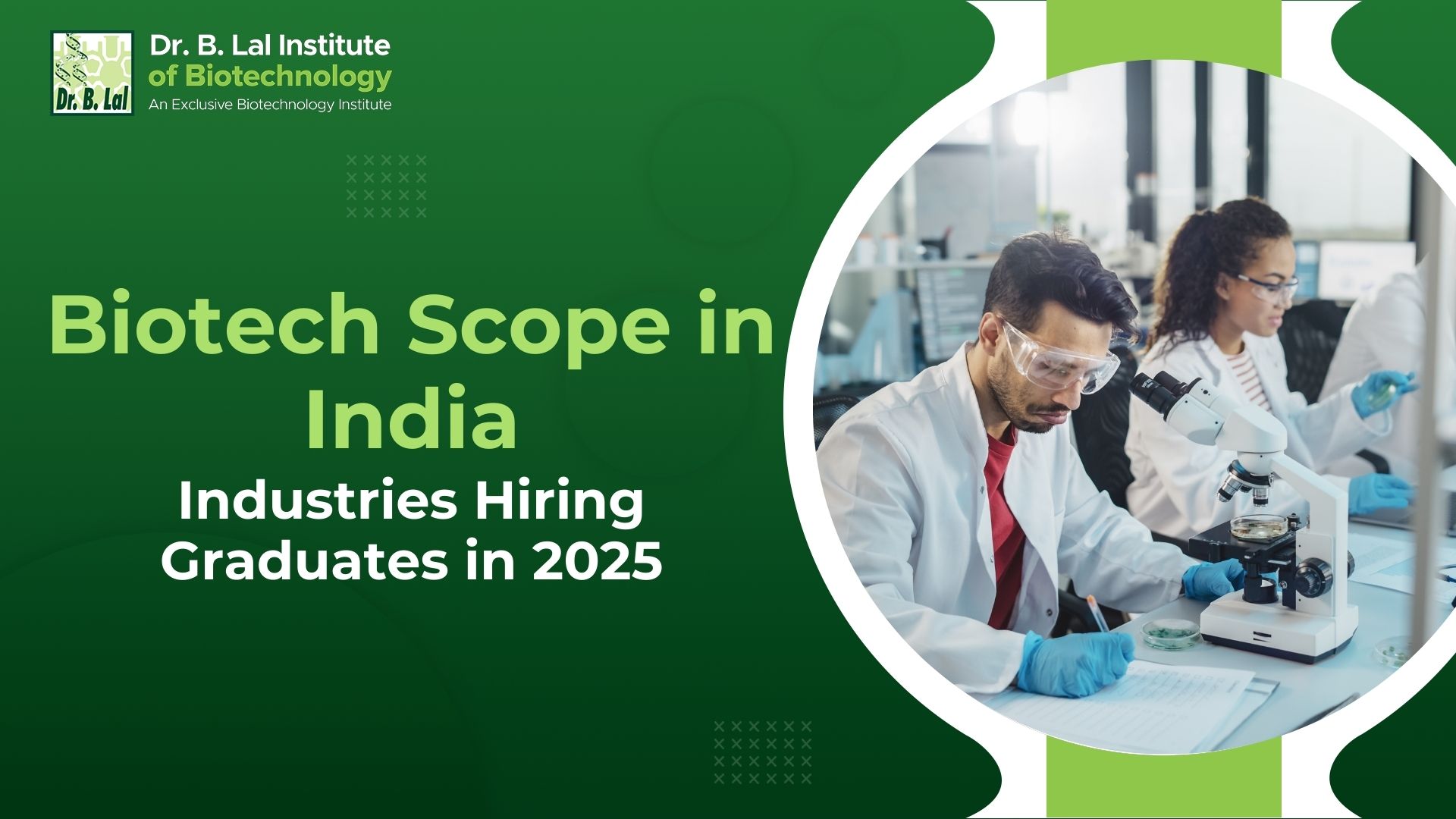 Biotech Scope in India: Industries Hiring Graduates in 2025