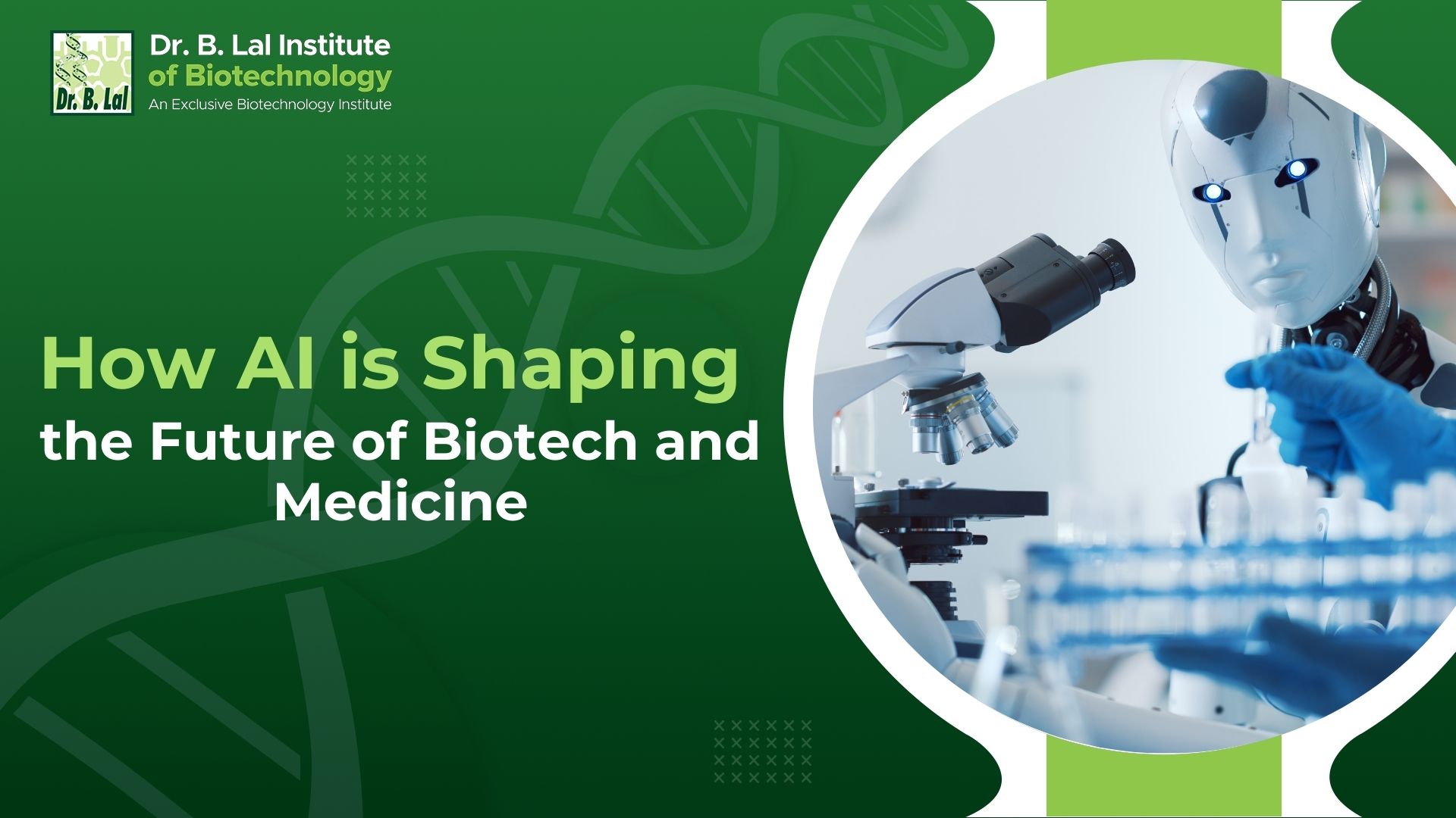 How AI is Shaping the Future of Biotech and Medicine