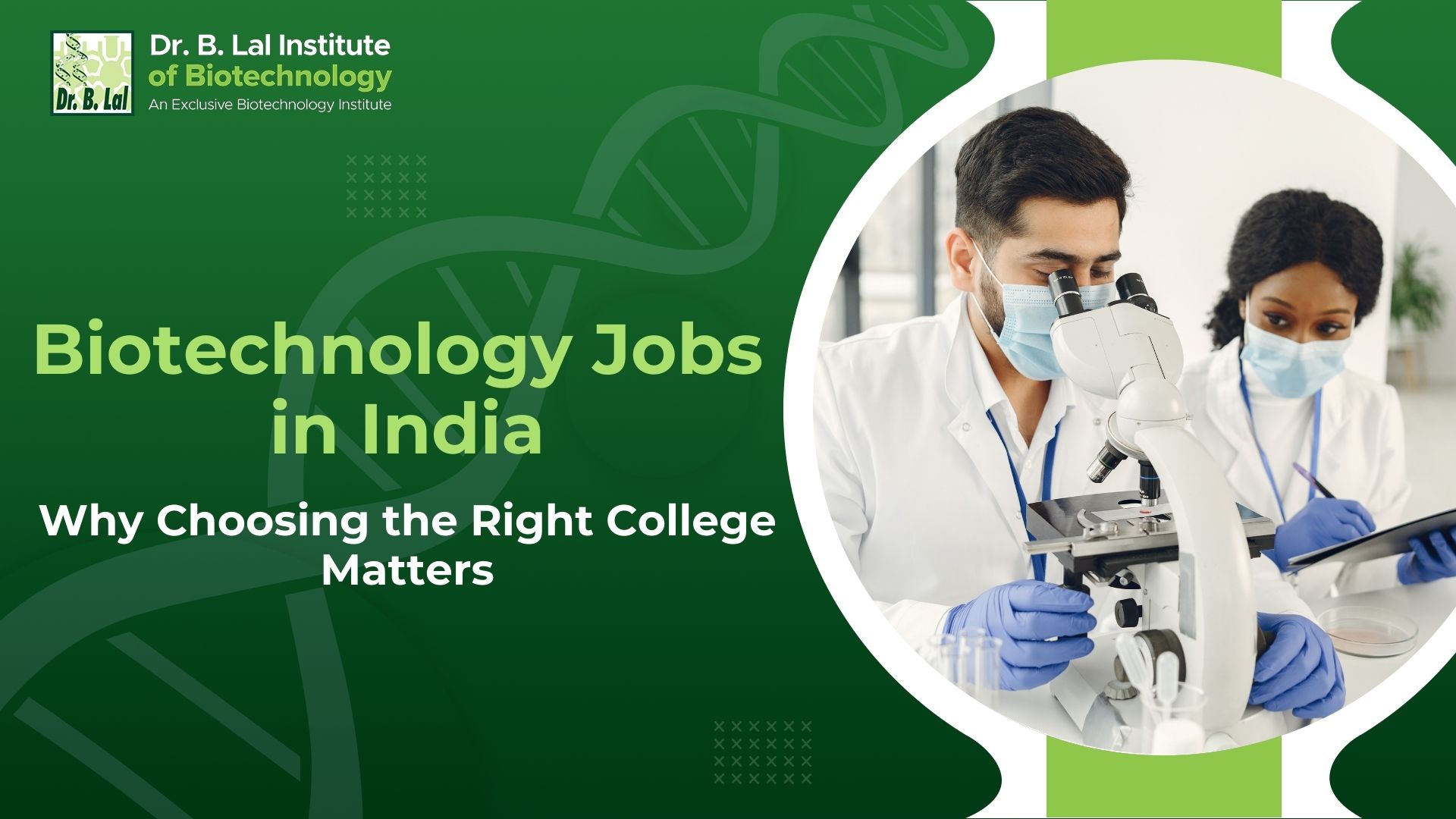 Biotechnology Jobs in India: Why Choosing the Right College Matters