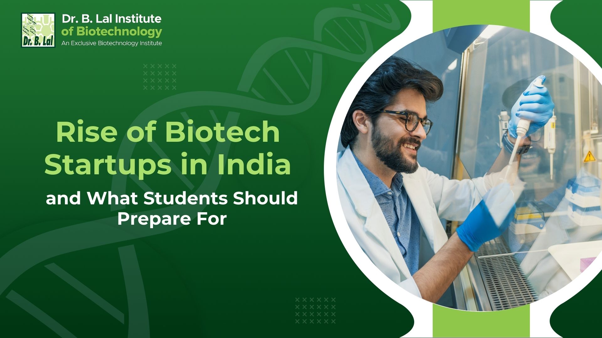 Rise of Biotech Startups in India and What Students Should Prepare For