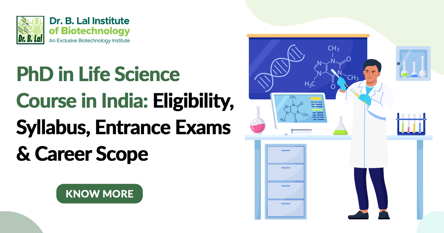 PhD in Life Science Course in India: Eligibility, Syllabus, Entrance Exams & Career Scope