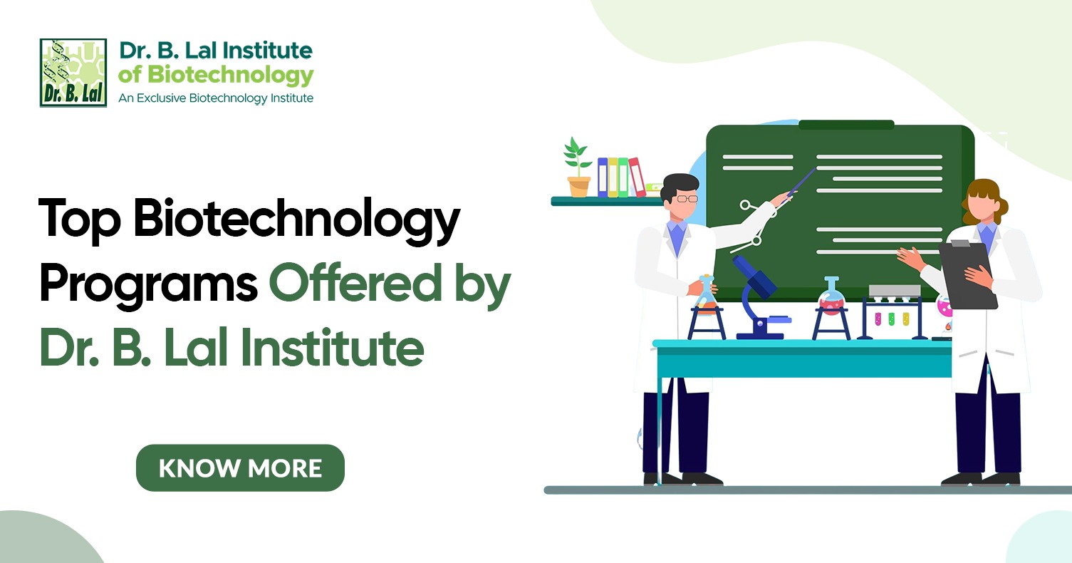Top Biotechnology Programs Offered by Dr. B. Lal Institute (Complete Guide)
