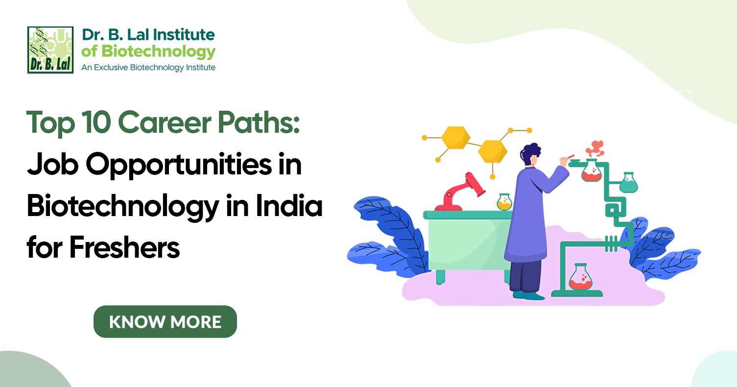Top 10 Career Paths: Job Opportunities in Biotechnology in India for Freshers