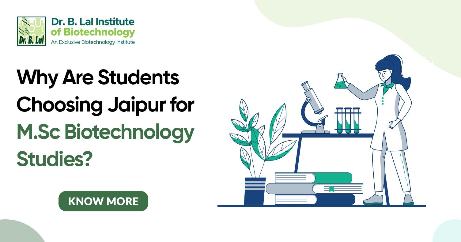 Why Are Students Choosing Jaipur for M.Sc Biotechnology Studies?