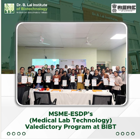 BIBT successfully concluded the 30-day MSME ESDP Medical Lab Technologist Program, equipping students with cutting-edge medical knowledge, hands-on training, and entrepreneurial skills