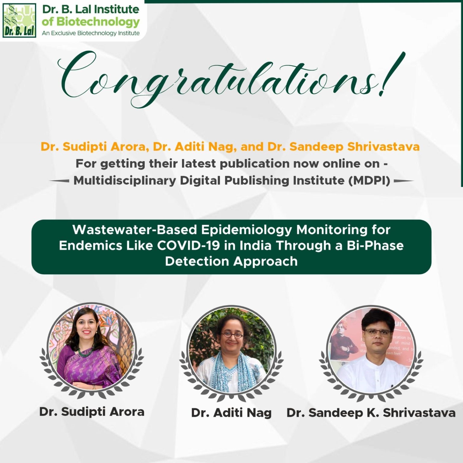 Dr. Sudipti, Dr. Aditi, and Dr. Sandeep's paper on "Wastewater-Based Epidemiology Monitoring for Endemics Like COVID-19 in India Through a Bi-Phase Detection Approach" has been published online on MDPI.
